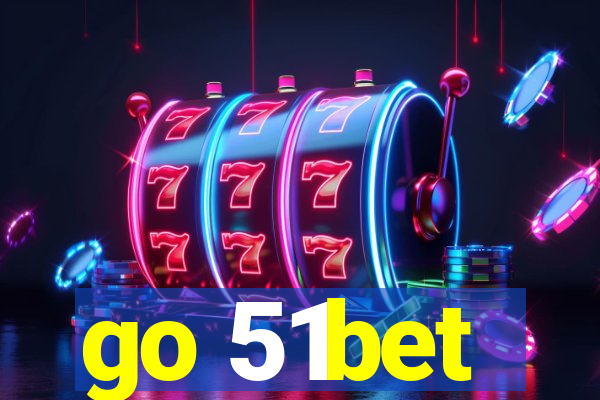 go 51bet